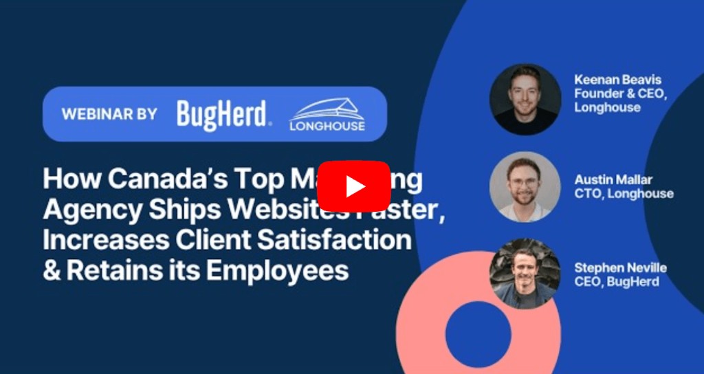 Webinar thumbnail: How Canada's top marketing agency ships websites faster, with BugHerd and Longhouse branding.